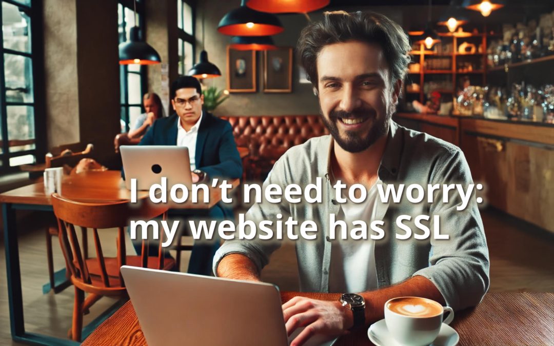 Why Your Website Needs SSL: A Simple Guide for Business Owners